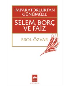 İmparatorluktan Günümüze Selem, Borç ve Faiz