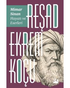 Mimar Sinan: Hayatı ve Eserleri