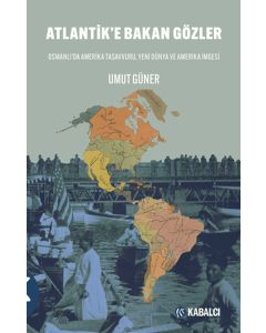 Atlantik'e Bakan Gözler 