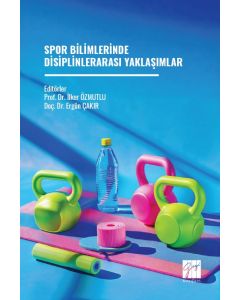 Spor Bilimlerinde Disiplinlerarası Yaklaşımlar
