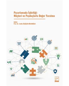 Pazarlamada İşbirliği: Müşteri ve Paydaşlarla Değer Yaratma