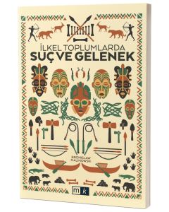 İlkel Toplumlarda Suç ve Gelenek