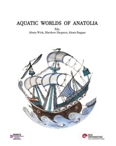 Aquatic Worlds Of Anatolia