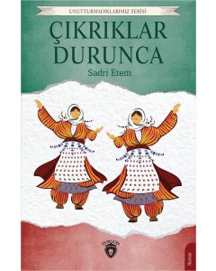 Çıkrıklar Durunca