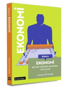 Kısaca Ekonomi - Büyük Fikirler Arasında Yolculuk