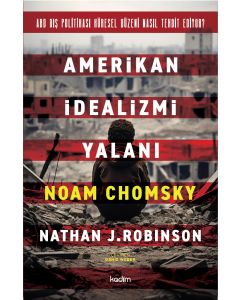 Amerikan İdealizmi Yalanı