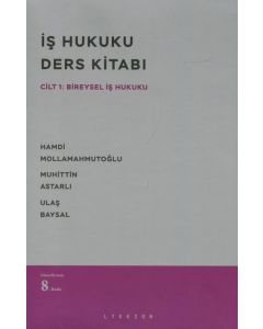 İş Hukuku Ders Kitabı - Cilt: 1 Bireysel İş Hukuku