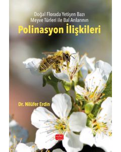 Doğal Florada Yetişen Bazı Meyve Türleri ile Bal Arılarının Polinasyon İlişkileri