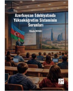 Azerbaycan Edebiyatında Yükseköğretim Sisteminin Sorunları
