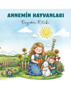 Annemin Hayvanları - Boyama Kitabı