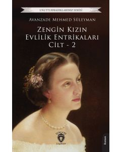 Zengin Kızın Evlilik Entrikaları Cilt – 2