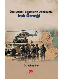 Özel Askerî Şirketlerin Dönüşümü: Irak Örneği