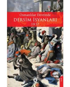 Osmanlılar Devrinde Dersim İsyanları 1937
