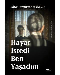 Hayat İstedi Ben Yaşadım