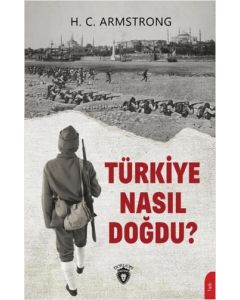 Türkiye Nasıl Doğdu ?