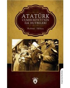 Atatürk Cumhuriyeti'nin İlk Hutbeleri
