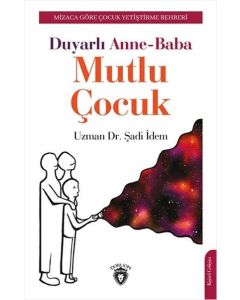 Duyarlı Anne Baba Mutlu Çocuk 