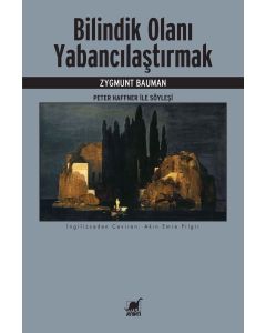 Bilindik Olanı Yabancılaştırmak