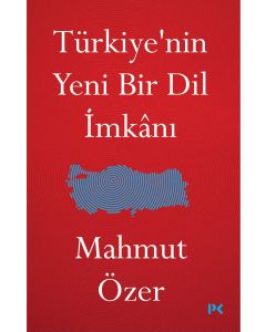 Türkiye’nin Yeni Bir Dil İmkânı