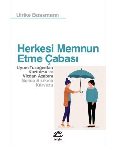 Herkesi Memnun Etme Çabası