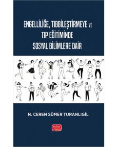 Engelliliğe, Tıbbileştirmeye ve Tıp Eğitiminde Sosyal Bilimlere Dair