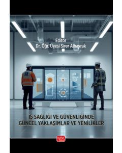 İş Sağlığı ve Güvenliğinde Güncel Yaklaşımlar ve Yenilikler