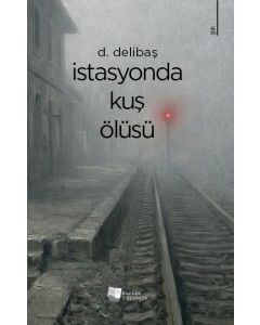 İstasyonda Kuş Ölüsü