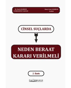 Cinsel Suçlarında Neden Beraat Kararı Verilmeli
