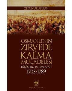 Osmanlı'nın Zirvede Kalma Mücadelesi