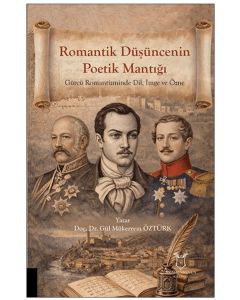 Romantik Düşüncenin Poetik Mantığı