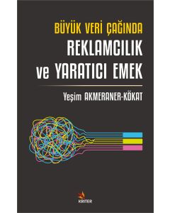 Büyük Veri Çağında Reklamcılık ve Yaratıcı Emek