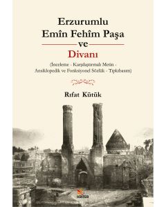 Erzurumlu Emîn Fehîm Paşa ve Divanı