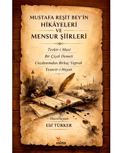 Mustafa Reşit Bey’in Hikâyeleri ve Mensur Şiirleri
