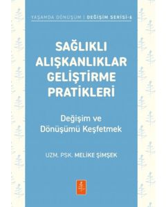 Sağlıklı Alışkanlıklar Geliştirme Pratikleri