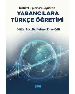 Kültürel Diplomasi Boyutuyla Yabancılara Türkçe Öğretimi