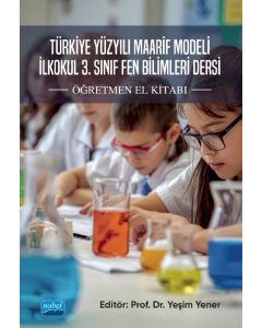 Türkiye Yüzyılı Maarif Modeli İlkokul 3. Sınıf Fen Bilimleri Dersi Öğretmen El Kitabı