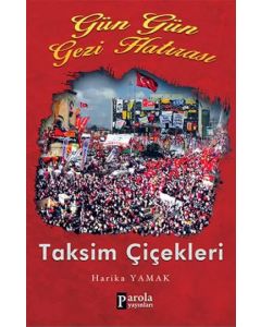 Gün Gün Gezi Hatırası Taksim Çiçekleri
