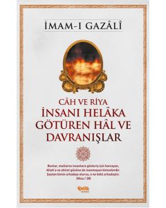 Câh ve Riya - İnsanı Helâka Götüren Hâl ve Davranışlar