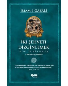  İki Şehveti Dizginlemek - Mide ve Cinsellik