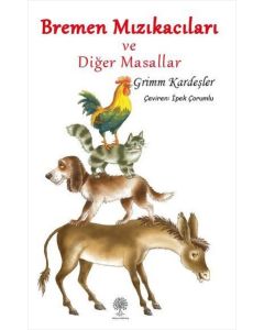 Bremen Mızıkacıları ve Diğer Masallar