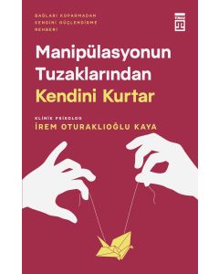 Manipülasyonun Tuzaklarından Kendini Kurtar