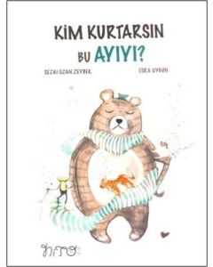 Kim Kurtarsın Bu Ayıyı ?