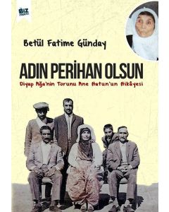 Adın Perihan Olsun - Diyap Ağa'nın Torunu Anne Hatun'un Hikayesi