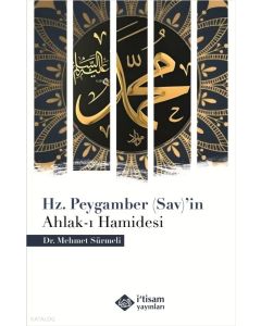 Hz. Peygamber (Sav)’İn Ahlak-ı Hamidesi