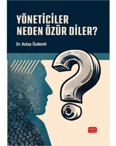Yöneticiler Neden Özür Diler ?
