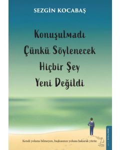 Konuşulmadı Çünkü Söylenecek Hiçbir Şey Yeni Değildi 
