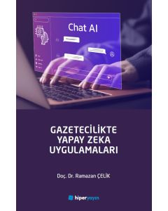 Gazetecilikte Yapay Zeka Uygulamaları