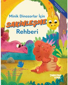 Minik Dinozorlar İçin Sakinleşme Rehberi