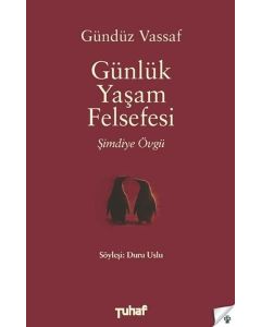 Günlük Yaşam Felsefesi - Şimdiye Övgü