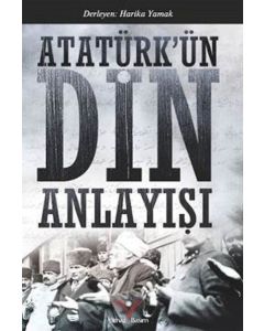 Atatürkün Din Anlayışı